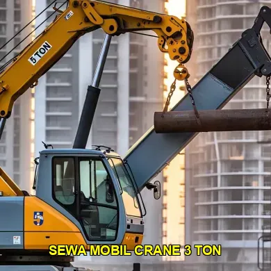 Manfaat Sewa Mobil Crane 3 Ton untuk Proyek Anda
